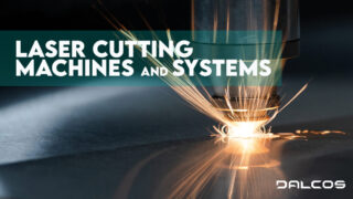 Laser cutting Machines and Systems Dalcos